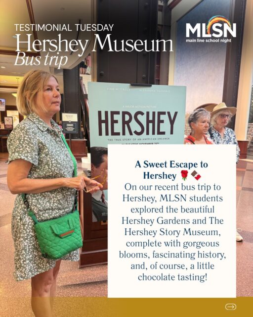 It’s Testimonial Tuesday! 🚌✨

Last week, MLSN students spent a beautiful summer day exploring Hershey Gardens and The Hershey Story Museum, with fascinating history, gorgeous gardens, and, of course, chocolate tasting along the way! 🌹🍫

Swipe through to see what our travelers had to say about their experience. ➡️

Ready for your next adventure? A new semester of learning is here, with new bus trips, local tours, classes, and experiences waiting to be discovered.

Visit mainlineschoolnight.org to explore what’s coming up this fall!
•
•
•
#TestimonialTuesday #MainLineSchoolNight #LifelongLearning #BusTrips  #mainlinepa
