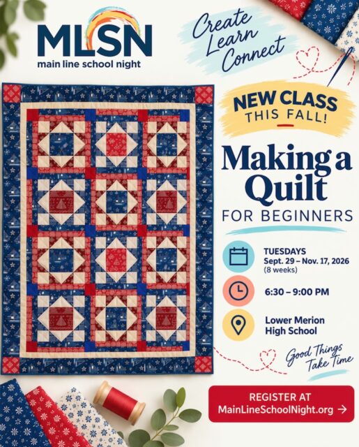 🧵 Ready to make your first quilt? 

NEW this fall at Lower Merion High School! Join instructor Shelley Kardon for Making a Quilt for Beginners, an 8-week hands-on class designed to take you from the basics to a finished quilt of your own. 🪡✨ 

Learn patchwork, cutting, sewing, quilting and binding techniques and enjoy the satisfaction of creating something beautiful from start to finish! 

📅 Starts Tuesday Sept. 29 

⏰ 6:30–9:00 PM 
📍 Lower Merion High School 

Bring your sewing machine and your creativity — we’ll help with the rest! 

👉 Register now at MainLineSchoolNight.org 

#MainLineSchoolNight #LowerMerion #Quilting #lifelonglearning #MainLinePA