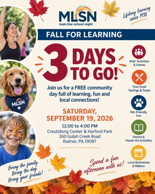 🍂 THIS SATURDAY! 🍂 

Fall for Learning is almost here! Join us at Main Line School Night for a FREE afternoon of learning, food, fun and community. 

✨ Try an MLSN class 
💃 Dance, fitness & live demonstrations 
🎨 Hands-on activities 
🎈 Kid Zone 
🐾 Doggie Zone 
🍴 Food & tastings 
🎁 Giveaways & goodies 
🤝 Local businesses & community partners 

📅 Saturday, September 19 
⏰ 12–4 PM 
📍 Creutzburg Center, 260 Gulph Creek Road, Radnor 

Bring the kids, bring your friends, bring your dog and spend the afternoon with us! 

See the full schedule: mainlineschoolnight.org/ffl2026/ 
•
•
•
#MainLineSchoolNight #RadnorPA #MainLinePA #ThingsToDoMainLine #LifelongLearning