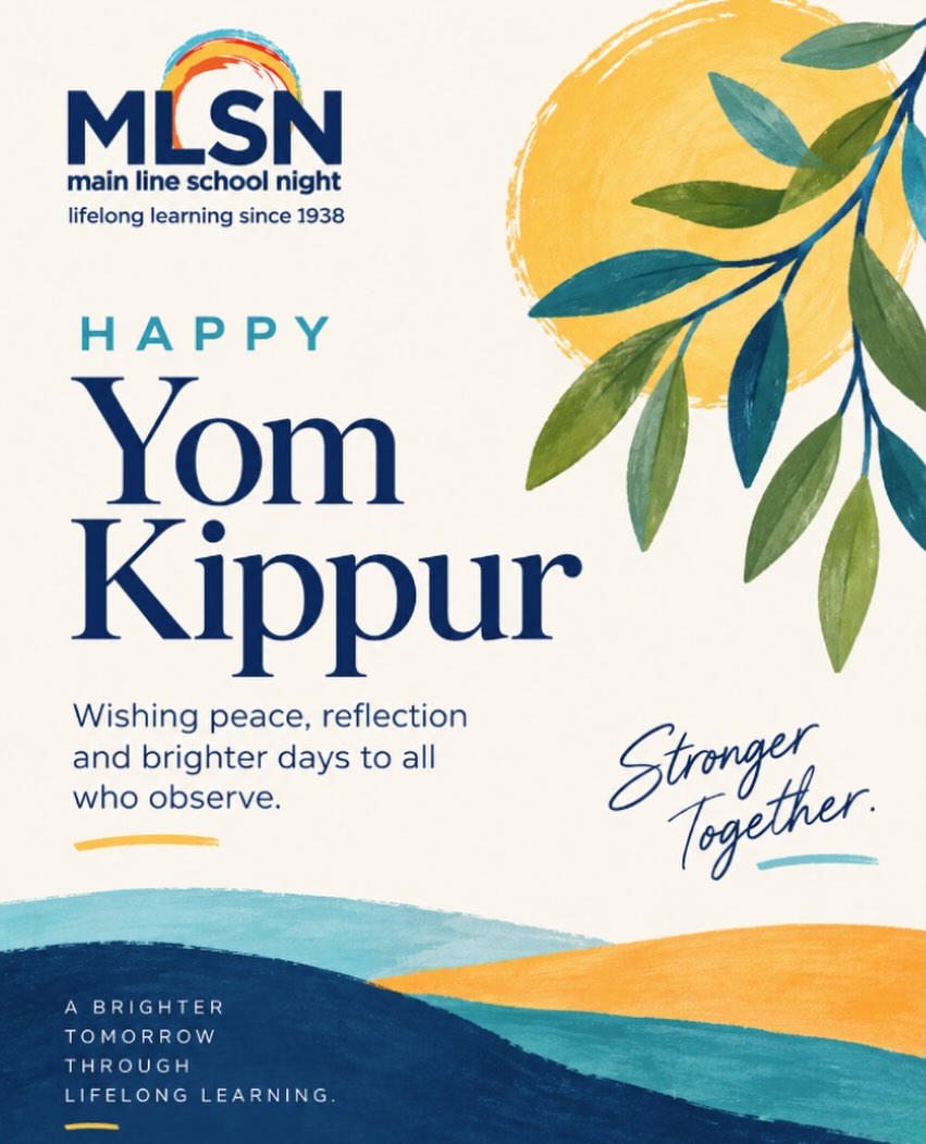 Wishing a meaningful Yom Kippur to all who observe. 💙 

May this day offer time for reflection, renewal, and connection with the people and community around us. 

Please note that in observance of Yom Kippur, there are no Main Line School Night classes today. Classes will resume tomorrow, Tuesday, September 22. 
•
•
•
#MainLineSchoolNight #YomKippur #MainLinePa